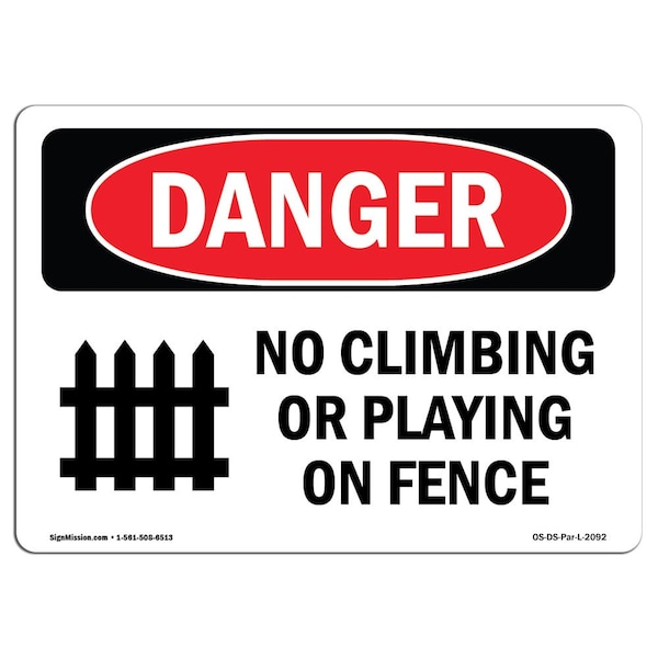 Safety Sign, OSHA Danger, 3.5" Height, No Climbing Or Playing On Fence, Landscape, 10PK